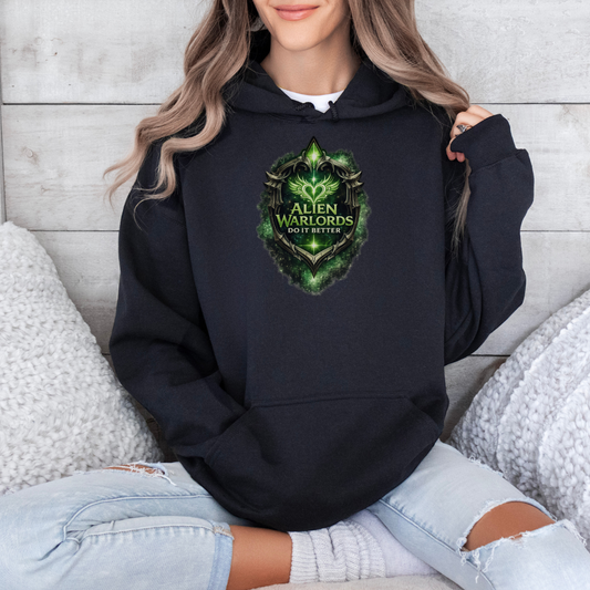 Alien Warlords Do It Better Hoodie