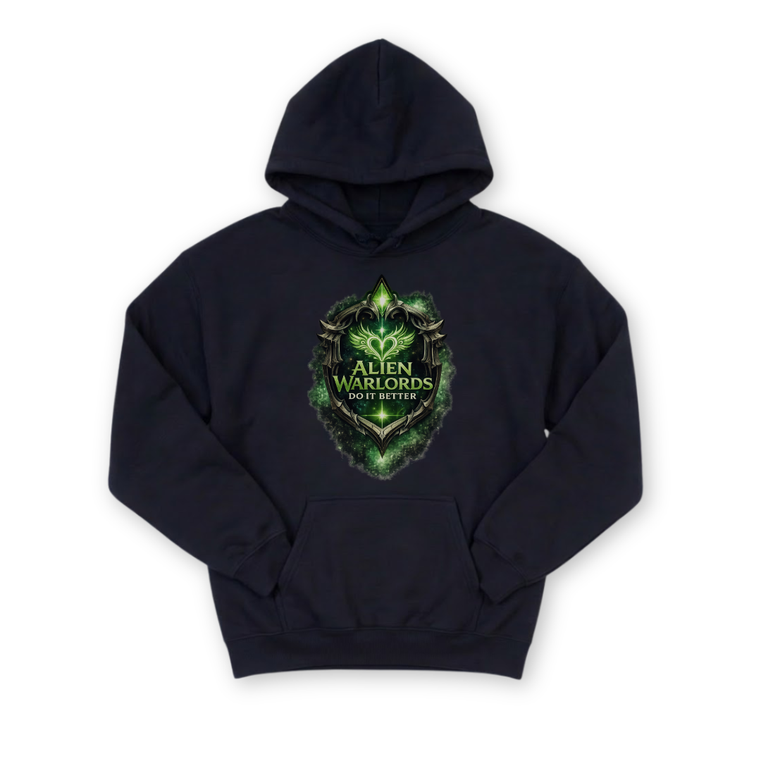 Alien Warlords Do It Better Hoodie