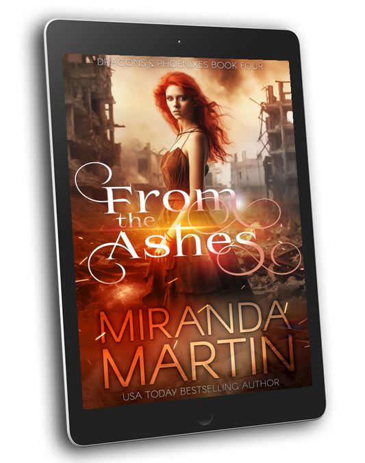 Dragons & Phoenixes Book 4 - From The Ashes