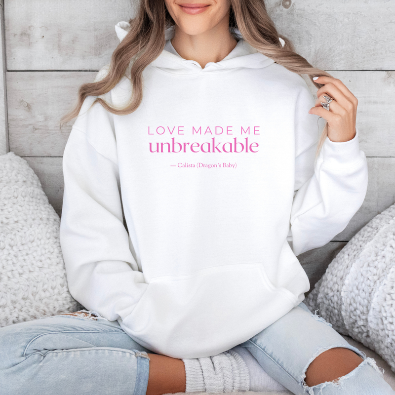 Love Made Me Unbreakable | Dragon’s Baby Hoodie
